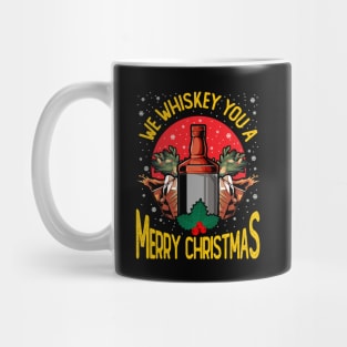 We Whiskey You A Merry Christmas Mug